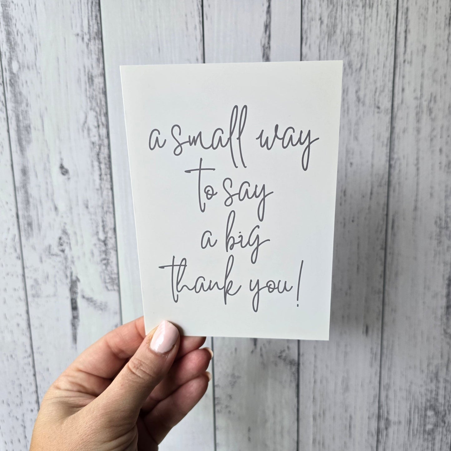A6 Greeting Card - A small way to say a big thank you