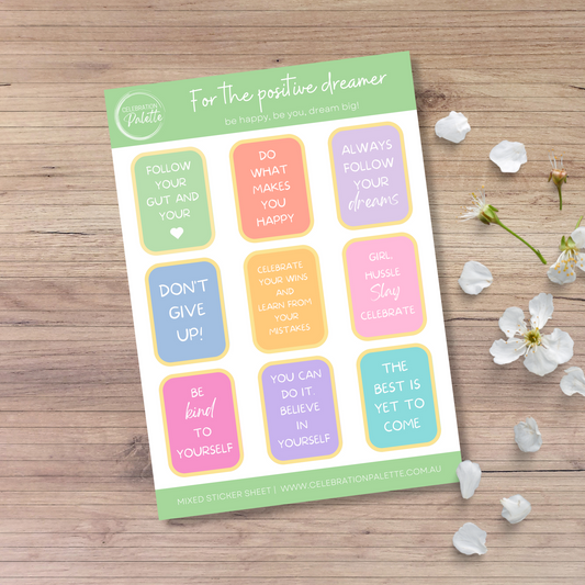 Sticker Sheet - For the positive dreamer