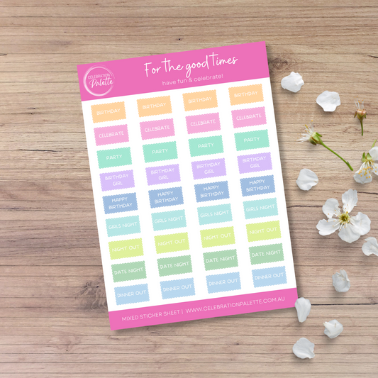 Sticker Sheet - For the good times