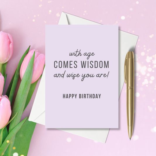 A6 Greeting Card - With Age Comes Wisdom