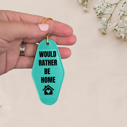 Motel Keychain - Would rather be home
